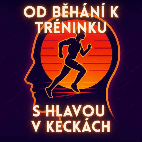 Obálka epizody 24: Od běhání k tréninku